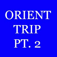 ORIENT PART TWO